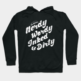 Nerdy Wordy Inked & Dirty Hoodie